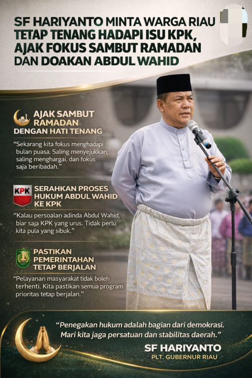 SF Hariyanto Minta Warga Riau Tak Terpancing Isu Pemeriksaan KPK, Ajak Fokus Sambut Ramadan dan Doakan Adinda Abdul Wahid