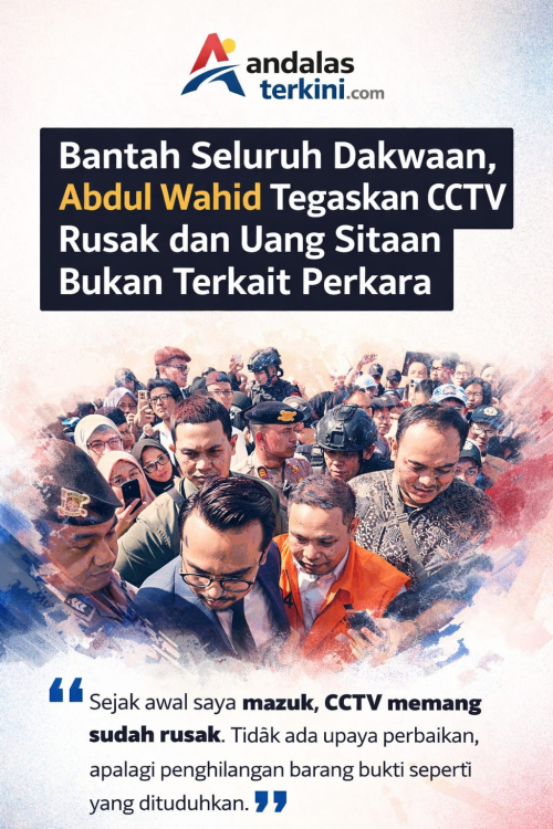 Bantah Seluruh Dakwaan, Abdul Wahid Tegaskan CCTV Rusak dan Uang Sitaan Bukan Terkait Perkara