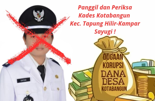 Diduga Praktik Korupsi di Desa Kotabangun Tapung Hilir Berlangsung Sejak Lama, AMKB Akan Demo di Polres dan Kejari Kampar